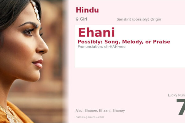 Ehani Name Meaning — Origin, Gender & Details (2025)