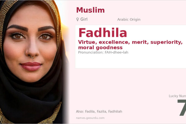 Fadhila Name Meaning — Arabic Origin, Girl Name & Details (2025)