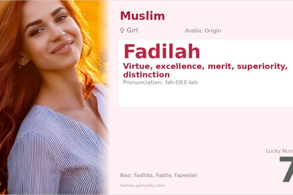 Fadilah Name Meaning — Arabic Origin, Girl & Details (2025)