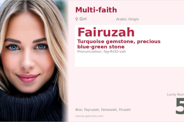 Fairuzah Name Meaning — Origin, Gender & Details (2025)