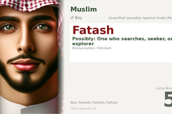 Fatash Name Meaning — Origin, Gender & Details (2025)