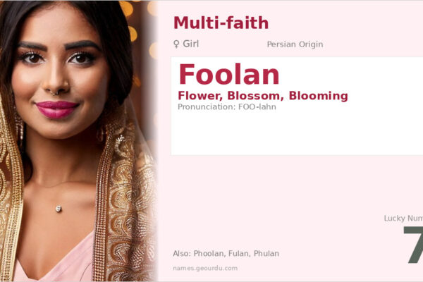 Foolan Name Meaning — Persian Origin, Girl Name & Details (2025)