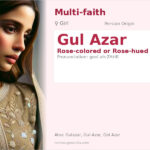 Gul Azar Name Meaning and Details