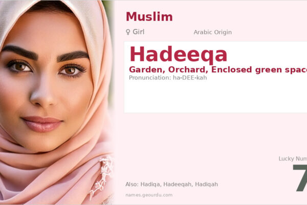 Hadeeqa Name Meaning — Arabic Origin, Girl Name & Details (2025)