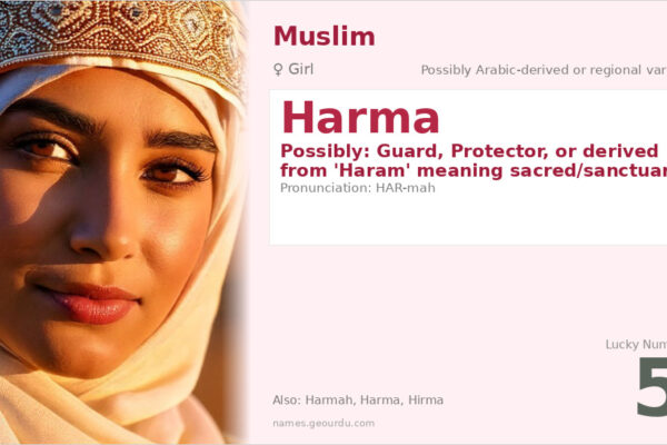 Harma Name Meaning — Origin, Gender & Details (2025)