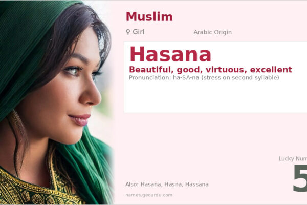 Hasana Name Meaning — Arabic Origin, Girl Name & Details (2025)