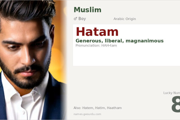 Hatam Name Meaning — Arabic Origin, Generous & Details (2025)