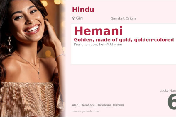 Hemani Name Meaning — Golden Origin, Hindu Girl Name & Details (2025)