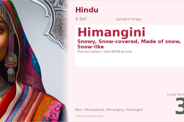 Himangini Name Meaning — Sanskrit Origin, Girl Name & Details (2025)