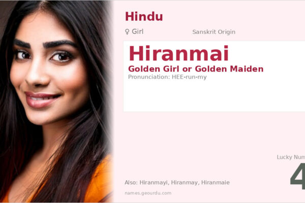 Hiranmai Meaning — Sanskrit Origin, Girl Name & Details (2025)
