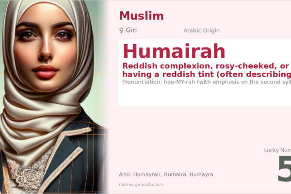 Humairah Name Meaning — Arabic Origin, Girl Name & History (2025)
