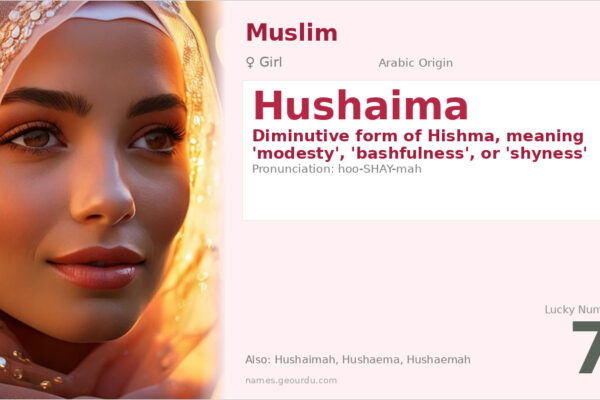Hushaima Name Meaning — Arabic Origin, Girl Name & Details (2025)