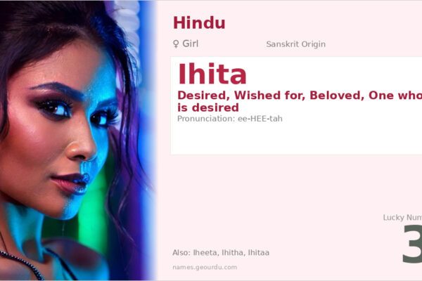 Ihita Name Meaning — Sanskrit Origin, Girl Name & Details (2025)