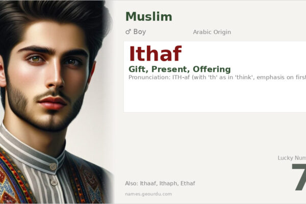 Ithaf Name Meaning — Arabic Origin, Boy Name & Details (2025)
