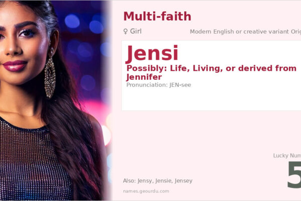 Jensi Name Meaning — Origin, Gender & Details (2025)