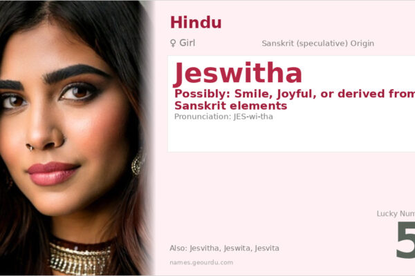 Jeswitha Name Meaning — Origin, Gender & Details (2025)