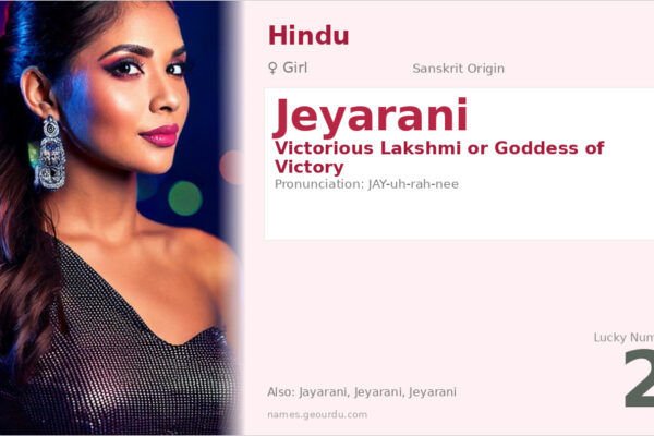 Jeyarani Meaning — Sanskrit Origin, Girl Name & Hindu Details (2025)