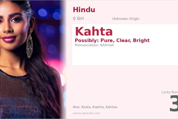 Kahta Name Meaning — Origin, Gender & Details (2025)