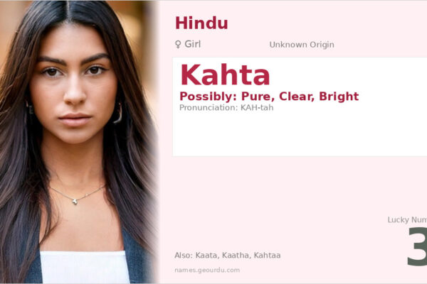 Kahta Name Meaning — Origin, Gender & Details (2025)