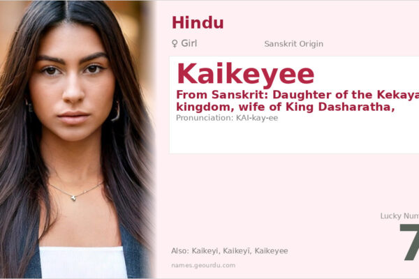 Kaikeyee Name Meaning — Sanskrit Origin, Hindu Girl Name & Details