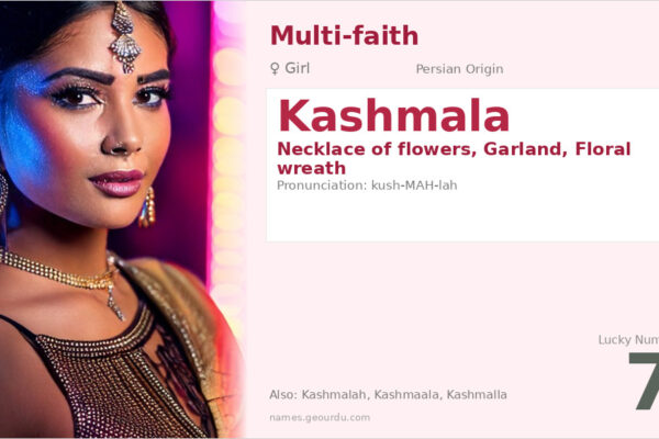 Kashmala Name Meaning — Persian Origin, Girl Name & Details (2025)