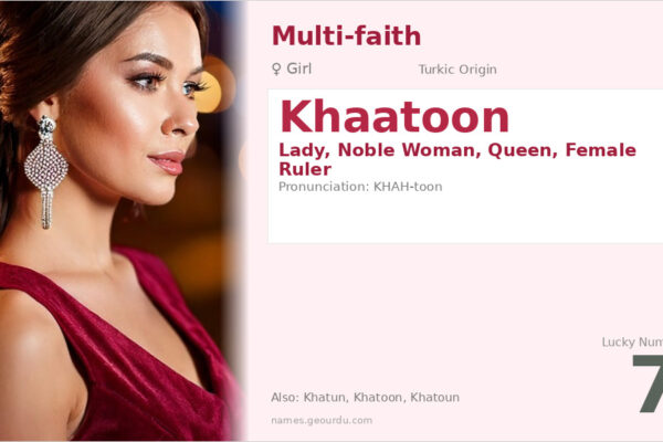 Khaatoon Name Meaning — Origin, Gender & Details (2025)