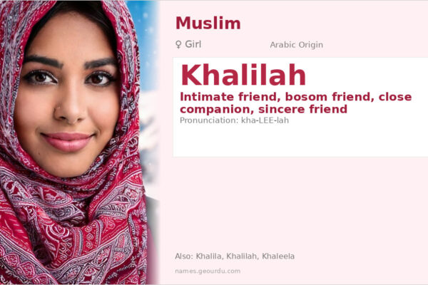 Khalilah Name Meaning — Arabic Origin, Girl Name & Cultural Significance (2025)