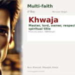 Khwaja Name Meaning and Details