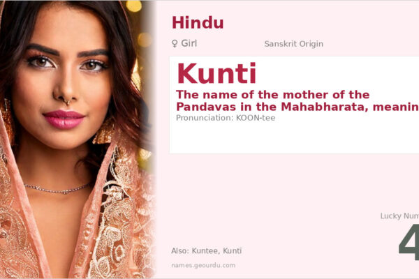 Kunti Name Meaning — Sanskrit Origin, Hindu Mythology & Details (2025)