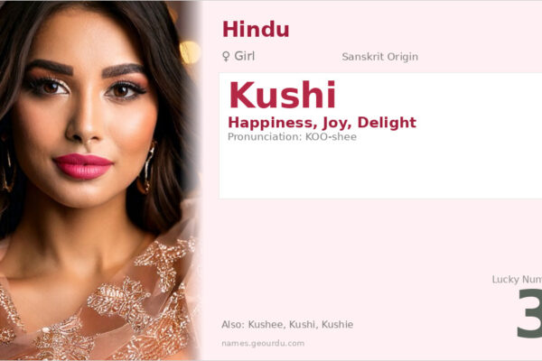 Kushi Name Meaning — Sanskrit Origin, Girl Gender & Details (2025)