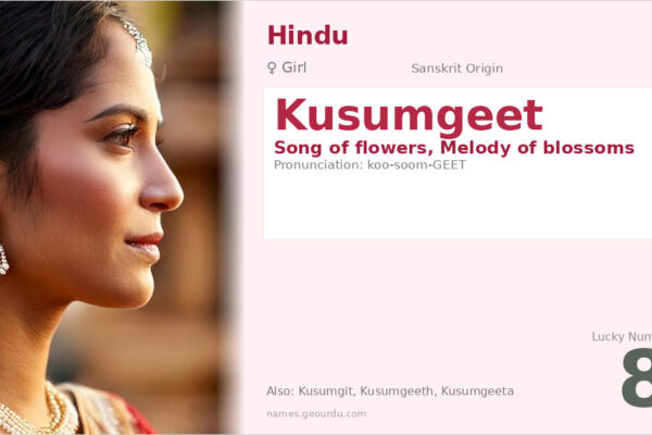 Kusumgeet Meaning — Sanskrit Origin, Girl Name & Details (2025)