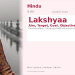 Lakshyaa Name Meaning and Details