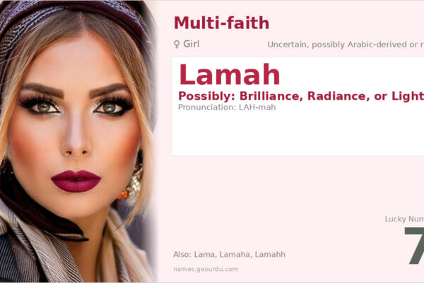 Lamah Name Meaning — Origin, Gender & Details (2025)