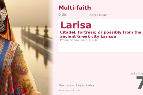 Larisa Name Meaning — Greek Origin, Girl Name & Cultural Significance (2025)