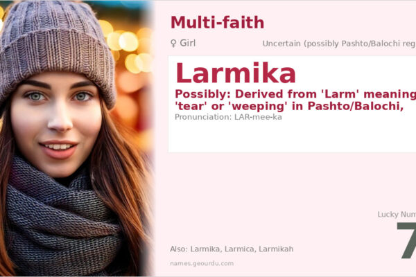 Larmika Name Meaning — Origin, Gender & Details (2025)