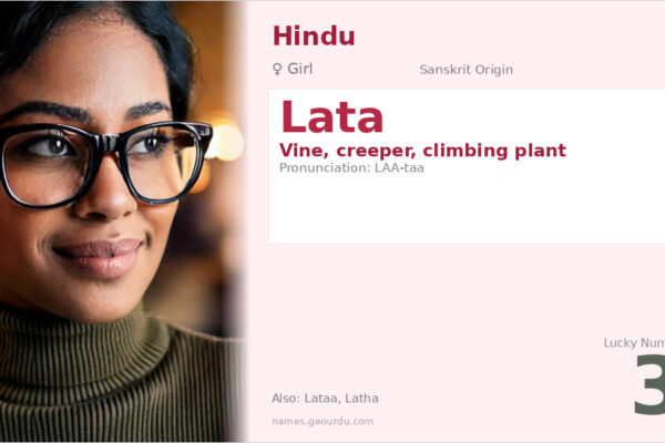 Lata Name Meaning — Sanskrit Origin, Girl Name & Details (2025)