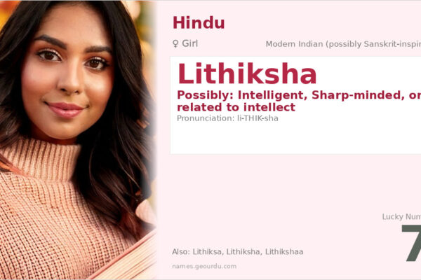 Lithiksha Name Meaning — Origin, Gender & Details (2025)