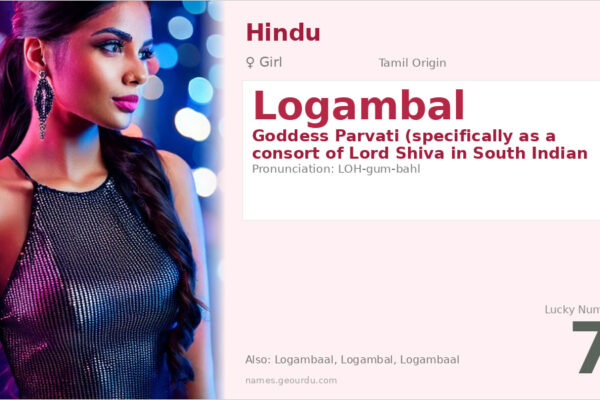 Logambal Name Meaning — Tamil Origin, Goddess Parvati & Details (2025)