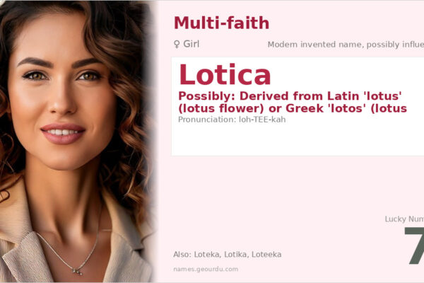 Lotica Name Meaning — Origin, Gender & Details (2025)