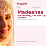 Madeehaa Name Meaning and Details