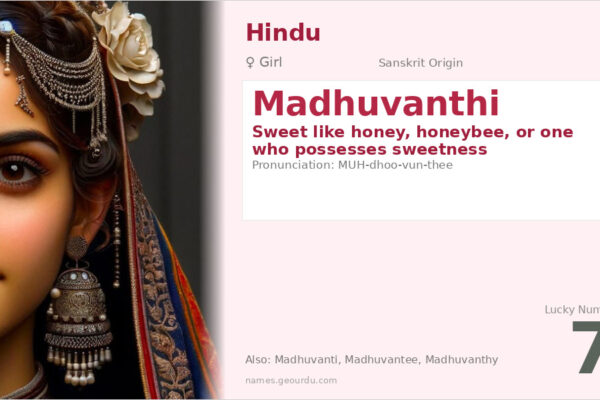 Madhuvanthi Name Meaning — Sanskrit Origin, Girl Name & Details (2025)