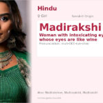 Madirakshi Name Meaning and Details