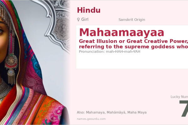 Mahaamaayaa Name Meaning — Sanskrit Origin, Goddess Name & Details (2025)