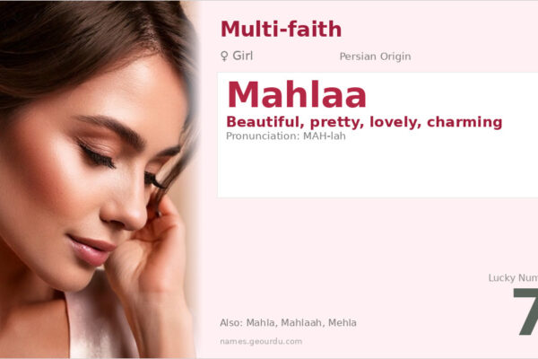 Mahlaa Name Meaning — Persian Origin, Girl Name & Details (2025)