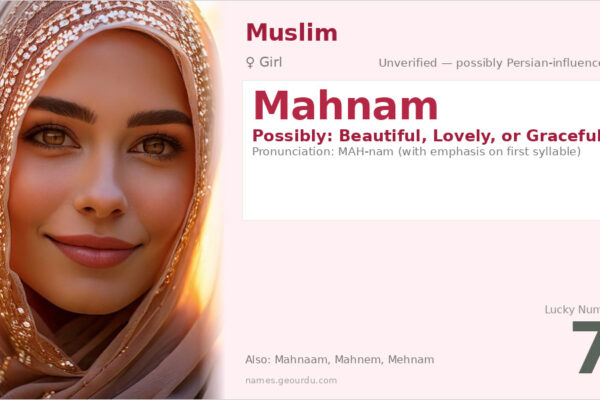 Mahnam Name Meaning — Origin, Gender & Details (2025)