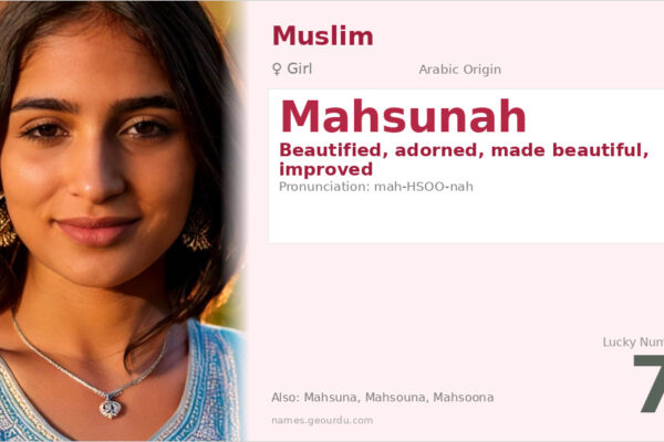 Mahsunah Name Meaning — Arabic Origin, Girl’s Name & Details (2025)