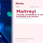 Maitreyi Name Meaning and Details