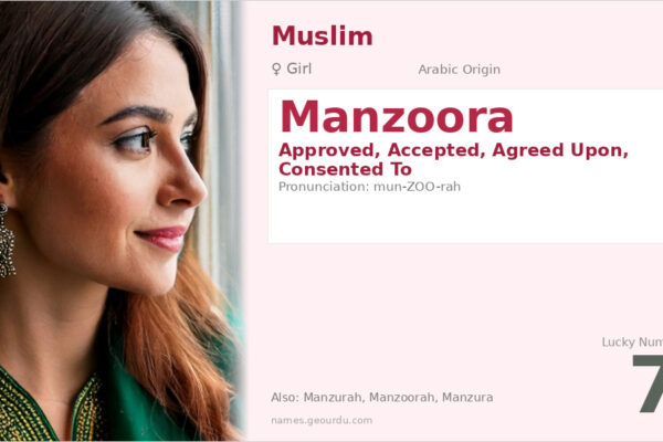 Manzoora Name Meaning — Arabic Origin, Girl Name & Details (2025)