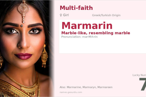 Marmarin Name Meaning — Greek/Turkish Origin, Girl Name & Details