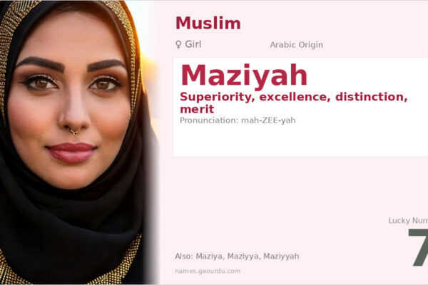 Maziyah Name Meaning — Arabic Origin, Girl Name & Details (2025)